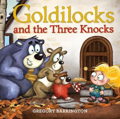 Goldilocks and the Three Knocks - Gregory Barrington - cover