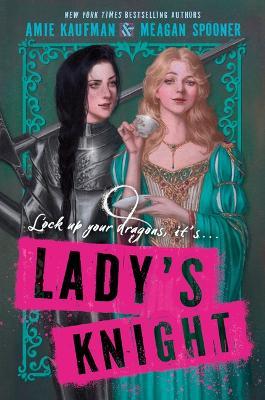Lady's Knight - Amie Kaufman,Meagan Spooner - cover