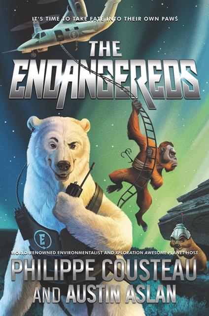 The Endangereds - Austin Aslan,Philippe Cousteau,James Madsen - ebook