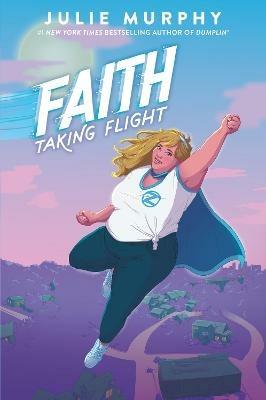 Faith: Taking Flight - Julie Murphy - cover