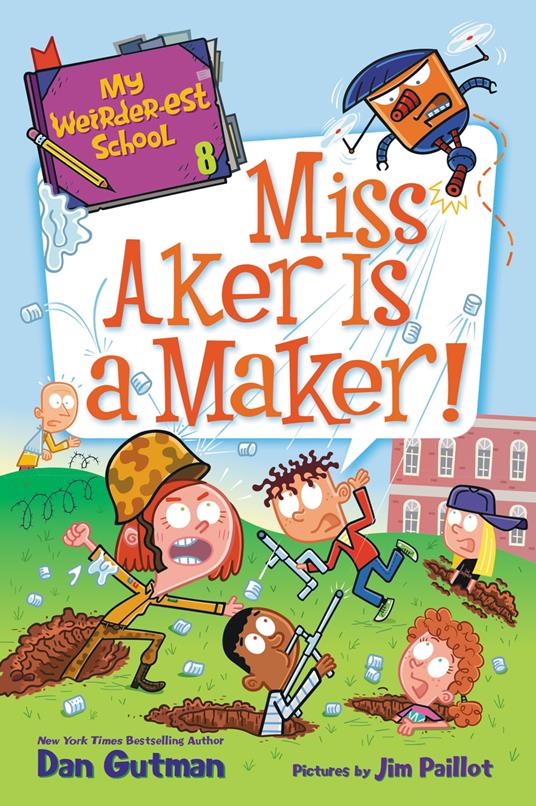 My Weirder-est School #8: Miss Aker Is a Maker! - Dan Gutman,Jim Paillot - ebook
