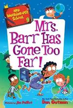 My Weirder-est School #9: Mrs. Barr Has Gone Too Far!