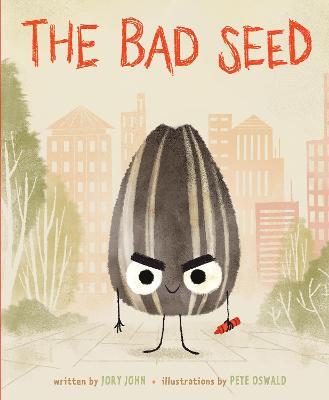The Bad Seed - Jory John - cover