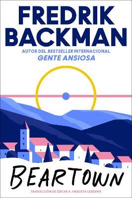 Beartown \ (Spanish edition) - Fredrik Backman - cover