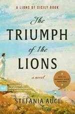 The Triumph of the Lions: A Novel