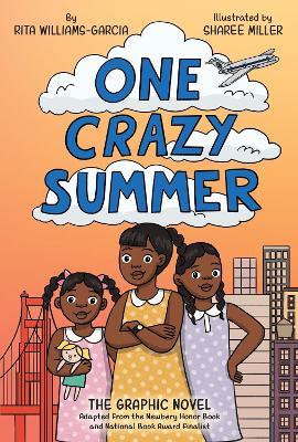 One Crazy Summer: The Graphic Novel - Rita Williams-Garcia - cover