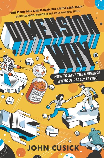 Dimension Why #1: How to Save the Universe Without Really Trying - John Cusick - ebook