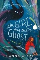 The Girl and the Ghost - Hanna Alkaf - cover