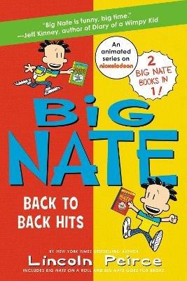 Big Nate: Back to Back Hits: On a Roll and Goes for Broke - Lincoln Peirce - cover