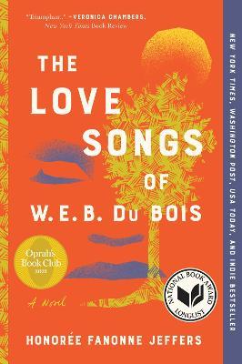 The Love Songs of W.E.B. Du Bois: An Oprah's Book Club Pick - Honoree Fanonne Jeffers - cover