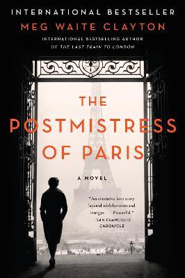The Postmistress of Paris: A Novel - Meg Waite Clayton - cover