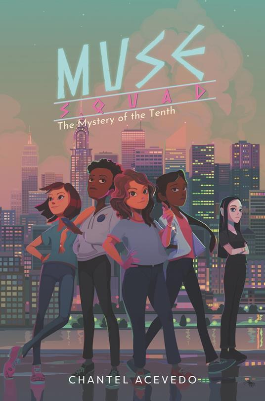 Muse Squad: The Mystery of the Tenth - Chantel Acevedo - ebook