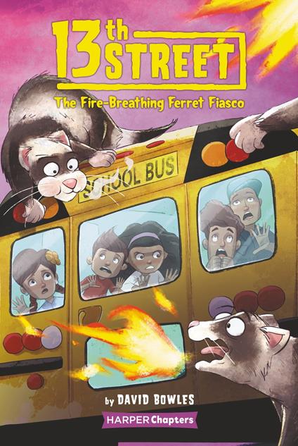 13th Street #2: The Fire-Breathing Ferret Fiasco - Bowles David,Shane Clester - ebook