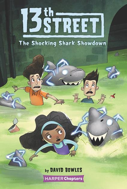 13th Street #4: The Shocking Shark Showdown - Bowles David,Shane Clester - ebook