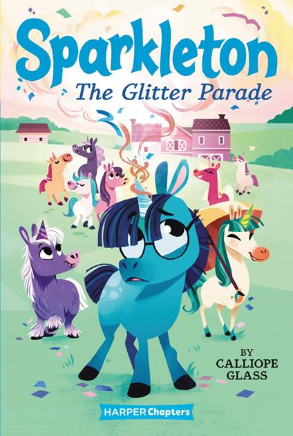 Sparkleton #2: The Glitter Parade - Glass Calliope,Hollie Mengert - ebook
