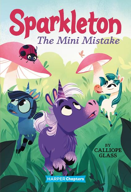 Sparkleton #3: The Mini Mistake - Glass Calliope,Hollie Mengert - ebook