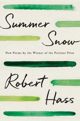 Summer Snow: New Poems - Robert Hass - cover