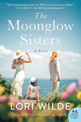 The Moonglow Sisters: A Novel - Lori Wilde - cover
