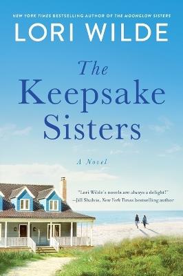 The Keepsake Sisters: A Novel - Lori Wilde - cover