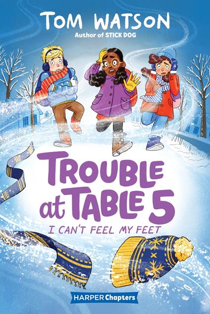 Trouble at Table 5 #4: I Can’t Feel My Feet - Tom Watson,Marta Kissi - ebook
