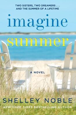 Imagine Summer: A Novel - Shelley Noble - cover