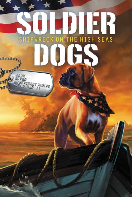 Soldier Dogs #7: Shipwreck on the High Seas - Marcus Sutter,Andie Tong - ebook