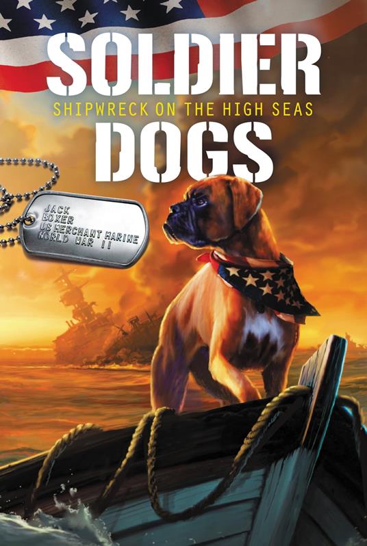 Soldier Dogs #7: Shipwreck on the High Seas - Marcus Sutter,Andie Tong - ebook