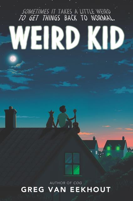 Weird Kid - Greg Van Eekhout - ebook