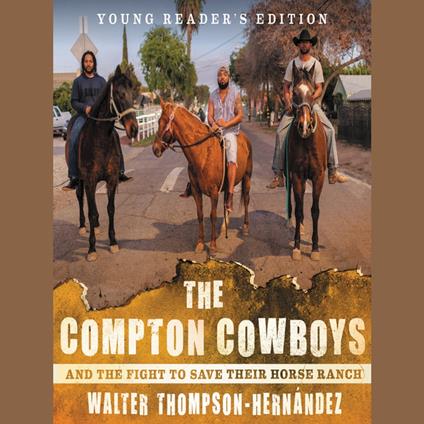 The Compton Cowboys: Young Readers' Edition