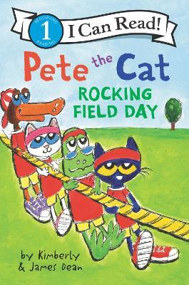 Pete the Cat: Rocking Field Day - James Dean - cover