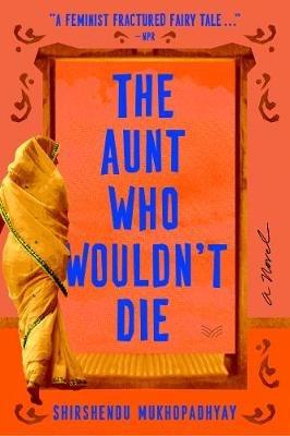The Aunt Who Wouldn't Die - Shirshendu Mukhopadhyay - cover
