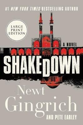 Shakedown [Large Print] - Newt Gingrich,Pete Earley - cover