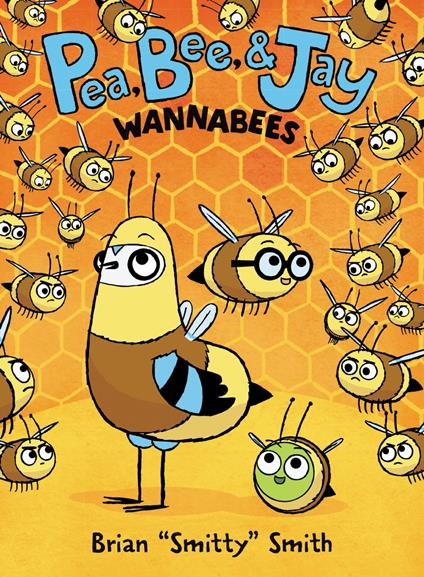 Pea, Bee, & Jay #2: Wannabees - Brian "Smitty" Smith - ebook