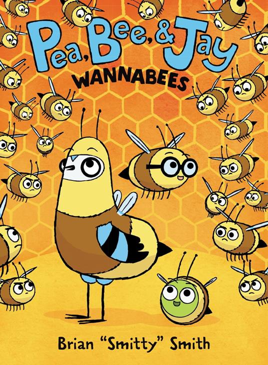 Pea, Bee, & Jay #2: Wannabees - Brian "Smitty" Smith - ebook