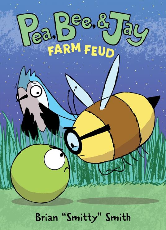 Pea, Bee, & Jay #4: Farm Feud - Brian "Smitty" Smith - ebook