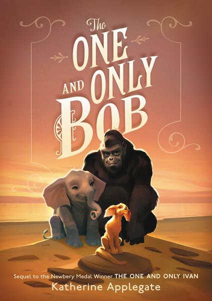 The One and Only Bob - Katherine Applegate,Patricia Castelao - ebook
