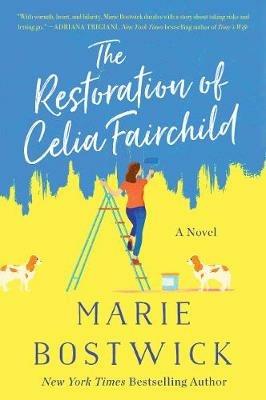 The Restoration of Celia Fairchild: A Novel - Marie Bostwick - cover