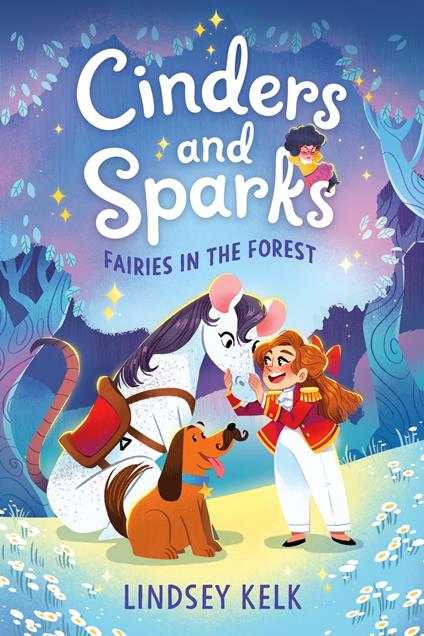 Cinders and Sparks #2: Fairies in the Forest - Lindsey Kelk,Pippa Curnick - ebook