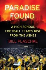 Paradise Found: A High School Football Team's Rise from the Ashes