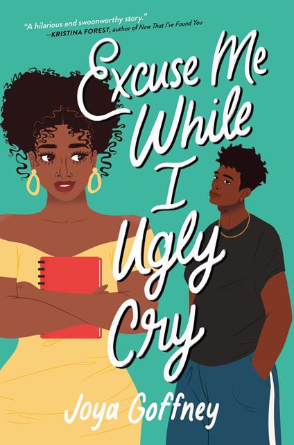 Excuse Me While I Ugly Cry - Joya Goffney - ebook