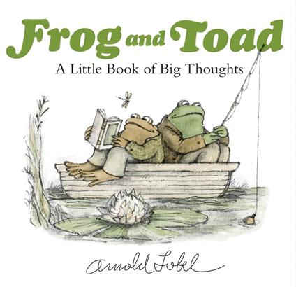 Frog and Toad: A Little Book of Big Thoughts - Arnold Lobel - ebook