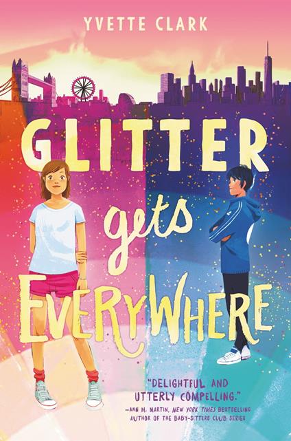 Glitter Gets Everywhere - Yvette Clark - ebook
