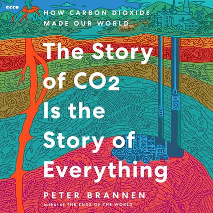 The Story of CO2 Is the Story of Everything
