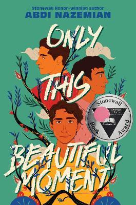 Only This Beautiful Moment - Abdi Nazemian - cover