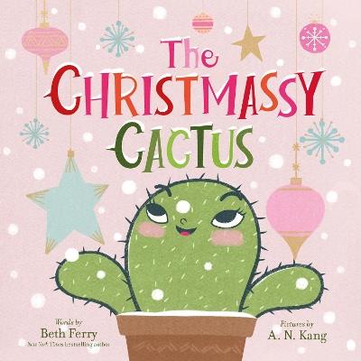 The Christmassy Cactus - Beth Ferry - cover