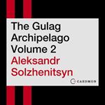The Gulag Archipelago Volume 2