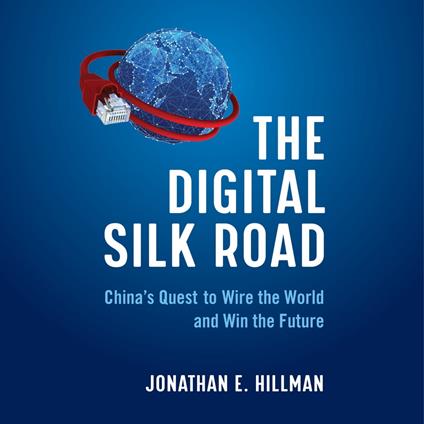 The Digital Silk Road