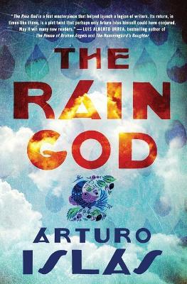The Rain God: A Desert Tale - Arturo Islas - cover