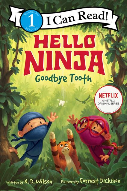 Hello, Ninja. Goodbye, Tooth! - N. D.  Wilson,Forrest Dickison - ebook