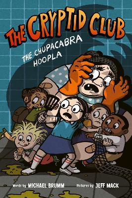 The Cryptid Club #3: The Chupacabra Hoopla - Michael Brumm - cover